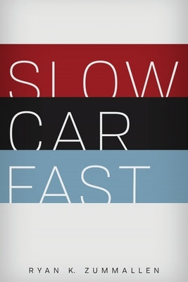 Slow Car Fast: The Millennial Mantra Changing Car Culture for Good Paperback Carrara Media, LLC