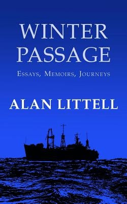 Winter Passage: Essays, Memoirs, Journeys Paperback Blurb