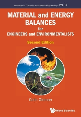 Material and Energy Balances for Engineers and Environmentalists (Second Edition) Paperback World Scientific Publishing Europe Ltd