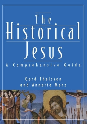 Historical Jesus: A Comprehensive Guide Paperback Fortress Press