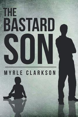 The Bastard Son Paperback Page Publishing, Inc.