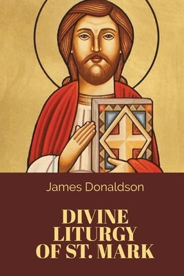 Divine Liturgy of St. Mark Paperback Dalcassian Publishing Company