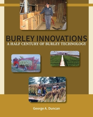 Burley Innovations: A Half Century of Burley Technology Paperback Booklocker.com