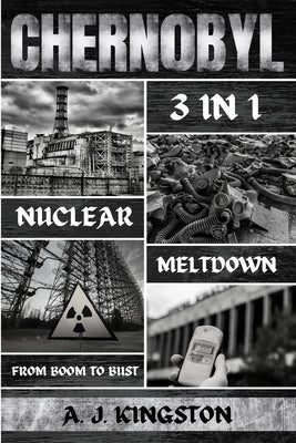 Chernobyl Nuclear Meltdown: From Boom To Bust Paperback Pastor Publishing Ltd