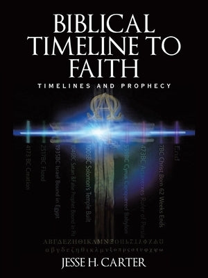 Biblical Timeline to Faith: Timelines and Prophecy Paperback Liferich