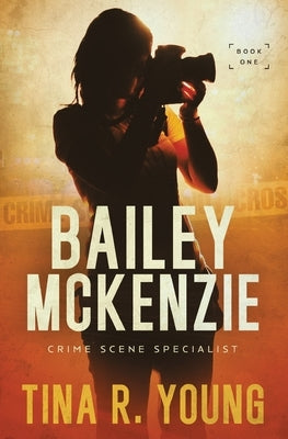 Bailey McKenzie, Crime Scene Specialist Paperback Ambassador International