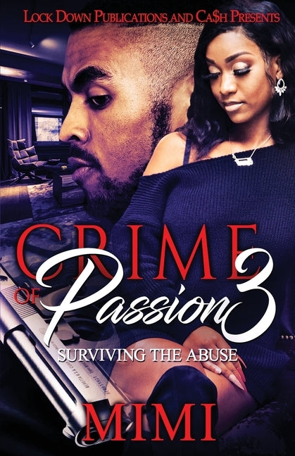Crime of Passion 3: Surviving the Abuse Paperback Lock Down Publications