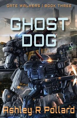 Ghost Dog: Military Science Fiction Across A Holographic Multiverse Paperback Triode Press