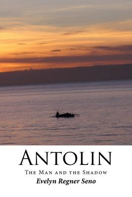 Antolin: The Man and the Shadow Paperback Xlibris