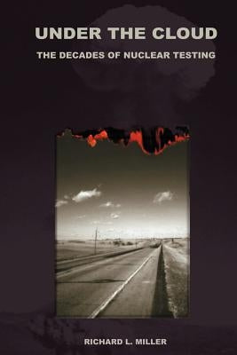 Under the Cloud: The Decades of Nuclear Testing Paperback Two-Sixty Press