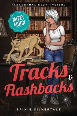Tracks and Flashbacks: Paranormal Cozy Mystery Paperback Sittin' on a Goldmine Productions LLC