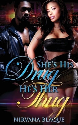 She's His Drug, He's Her Thug Paperback Fat Boy Publishing