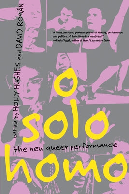 O Solo Homo: The New Queer Performance Paperback Grove Press