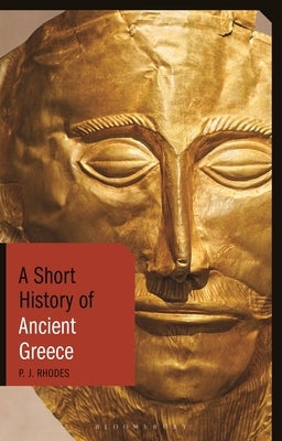 A Short History of Ancient Greece Paperback Bloomsbury Publishing PLC