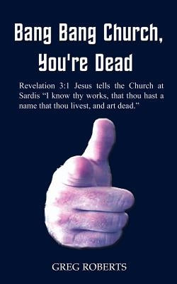 Bang Bang Church, You're Dead Paperback 1st Book Library
