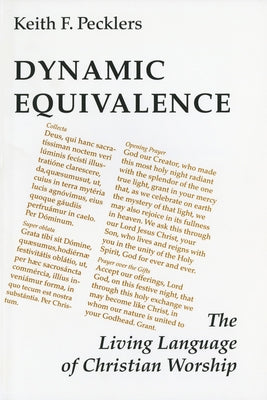 Dynamic Equivalence: The Living Language of Christian Worship Paperback Liturgical Press