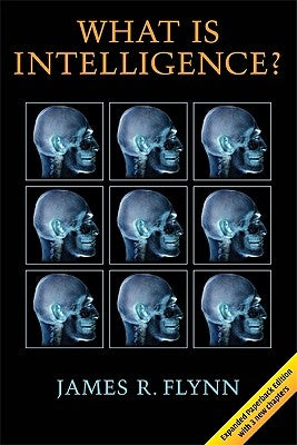 What Is Intelligence?: Beyond the Flynn Effect Paperback Cambridge University Press