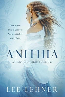 Anithia: Ancestry of Creativity Paperback Kinslee Oak Publishing