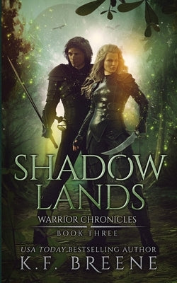 Shadow Lands (Warrior Chronicles #3) Paperback Createspace Independent Publishing Platform