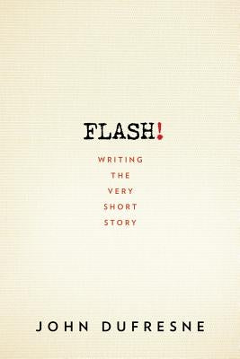Flash!: Writing the Very Short Story Paperback W. W. Norton & Company