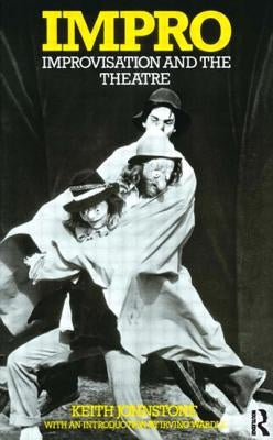 Paperback of Impro: Improvisation and the Theatre by Routledge showing the front cover with title and author details.