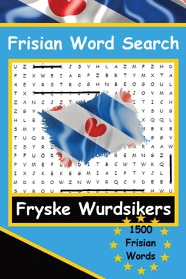 Frisian Word Search Puzzles The Frisian Language Fryske Wurdsikers LearnFrisian: A fun way to learn Frisian Language by de Haan, Auke