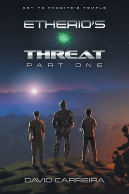 Key to Phodite's Temple: Etherio's Threat Paperback FriesenPress