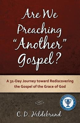 Are We Preaching Another Gospel? Paperback Xulon Press