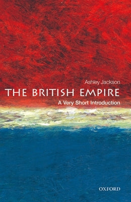 The British Empire: A Very Short Introduction Oxford University Press, USA