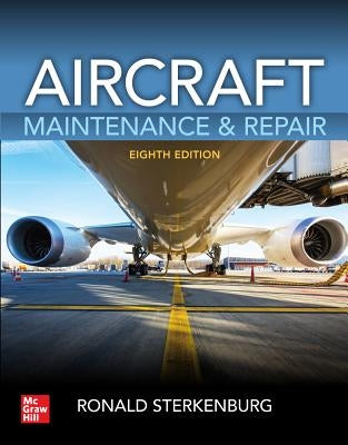 Aircraft Maintenance & Repair, Eighth Edition Paperback McGraw-Hill Companies