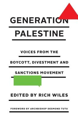Generation Palestine: Voices from the Boycott, Divestment and Sanctions Movement Paperback Pluto Press (UK)