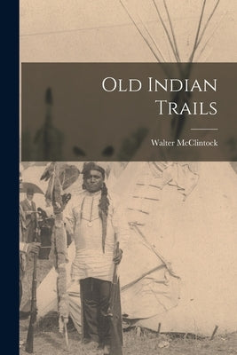 Old Indian Trails Paperback Legare Street Press