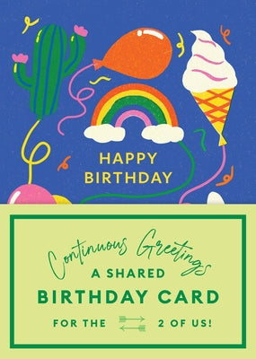 Continuous Greetings: A Shared Birthday Card for the Two of Us Paperback Chronicle Books