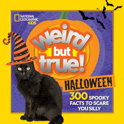 Weird But True Halloween: 300 Spooky Facts to Scare You Silly Paperback National Geographic Kids
