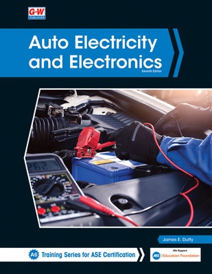 Auto Electricity and Electronics Paperback Goodheart-Wilcox Publisher