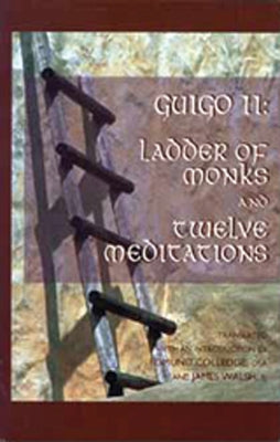 Ladder of Monks and Twelve Meditations Paperback Cistercian Publications