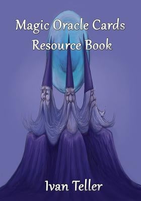 Ivan Teller Magic Oracle Cards Paperback Createspace Independent Publishing Platform