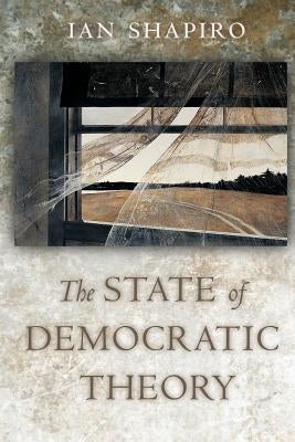 The State of Democratic Theory Paperback Princeton University Press