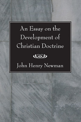An Essay on the Development of Christian Doctrine Paperback Wipf & Stock Publishers