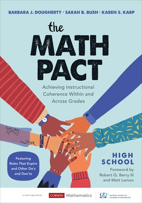 The Math Pact, High School: Achieving Instructional Coherence Within and Across Grades Paperback Corwin Publishers