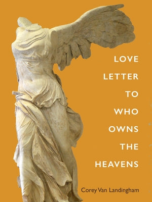 Love Letter to Who Owns the Heavens Paperback Tupelo Press