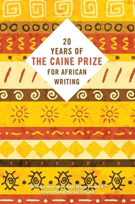 Twenty Years of the Caine Prize for African Writing Paperback Interlink Books