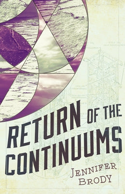 Return of the Continuums: The Continuum Trilogy, Book 2 Paperback Turner