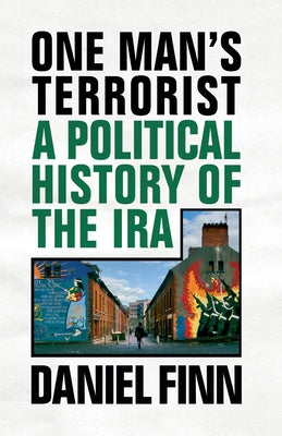 One Man's Terrorist: A Political History of the IRA Verso