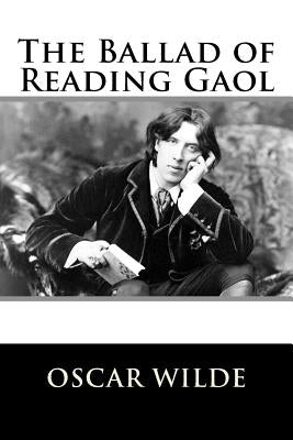The Ballad of Reading Gaol Paperback Createspace Independent Publishing Platform