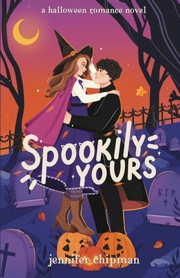 Spookily Yours Paperback Jennifer Chipman
