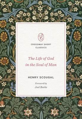 The Life of God in the Soul of Man Paperback Crossway