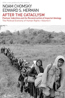 After the Cataclysm: The Political Economy of Human Rights: Volume II Paperback Haymarket Books