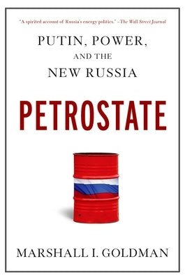 Petrostate: Putin, Power, and the New Russia Paperback Oxford University Press, USA