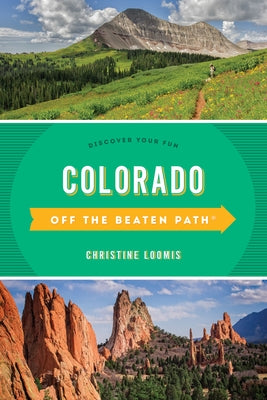 Colorado Off the Beaten Path(r): Discover Your Fun Paperback Globe Pequot Press